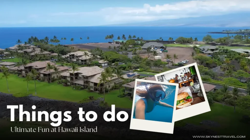 Things you can't afford to miss to do on Big Island